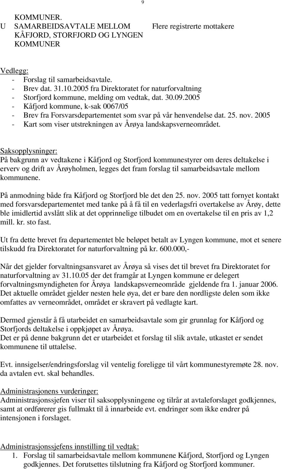 25. nov. 2005 - Kart som viser utstrekningen av Årøya landskapsverneområdet.