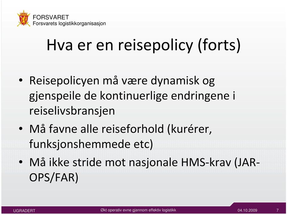 Måfavne alle reiseforhold (kurérer, funksjonshemmede etc) Må