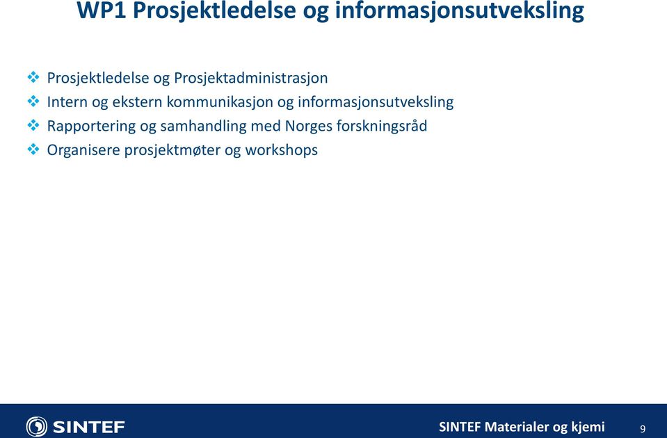 kommunikasjon og informasjonsutveksling Rapportering og