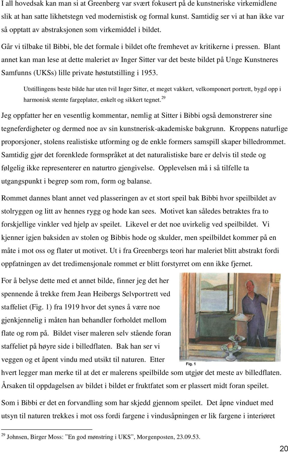 Blant annet kan man lese at dette maleriet av Inger Sitter var det beste bildet på Unge Kunstneres Samfunns (UKSs) lille private høstutstilling i 1953.