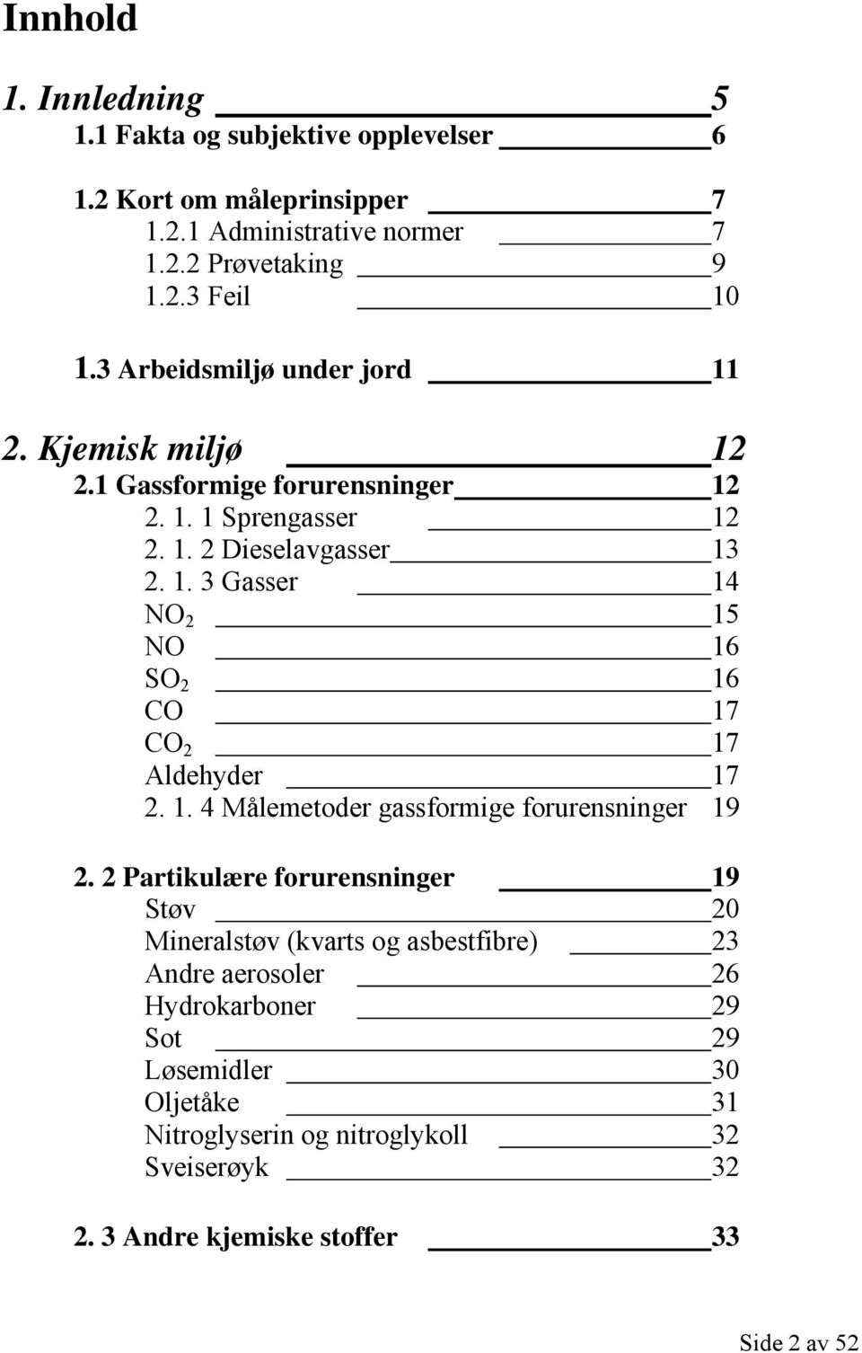 1. 4 Målemetoder gassformige forurensninger 19 2.