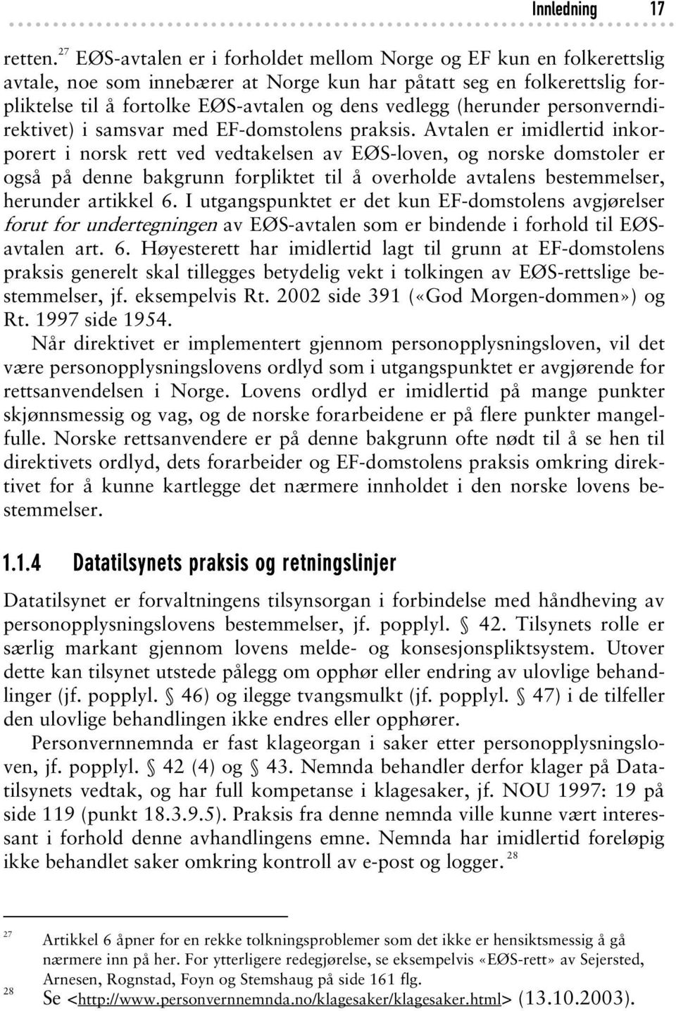 (herunder personverndirektivet) i samsvar med EF-domstolens praksis.