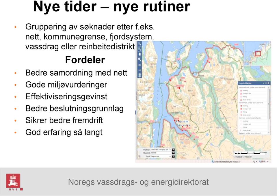 Fordeler Bedre samordning med nett Gode miljøvurderinger