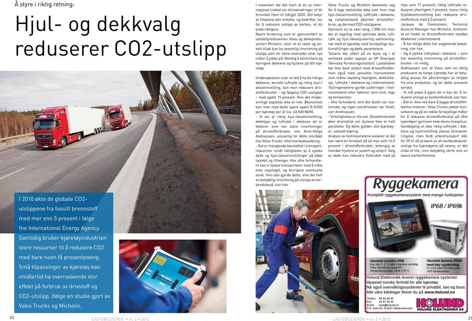 Små tilpassinger av kjøretøy kan imidlertid ha overraskende stor effekt på forbruk av drivstoff og CO2-utslipp, ifølge en studie gjort av Volvo Trucks og Michelin.