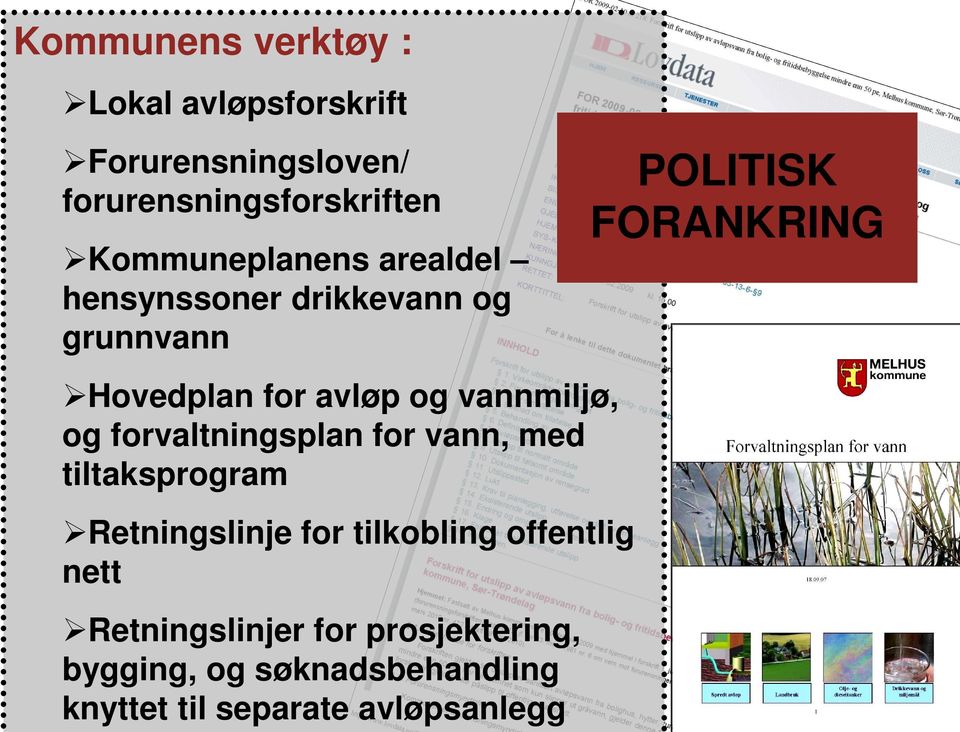 forvaltningsplan for vann, med tiltaksprogram Retningslinje for tilkobling offentlig nett