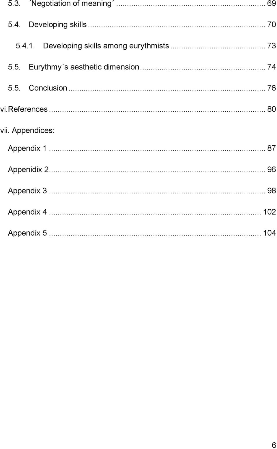 .. 74 5.5. Conclusion... 76 vi.references... 80 vii. Appendices: Appendix 1.