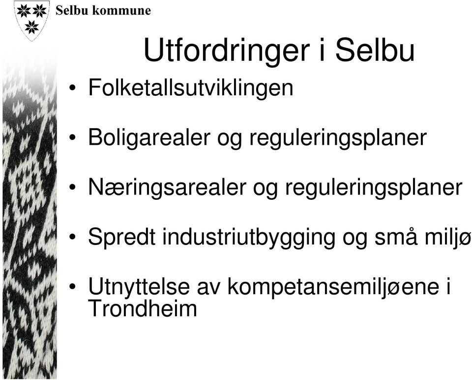 og reguleringsplaner Spredt industriutbygging og