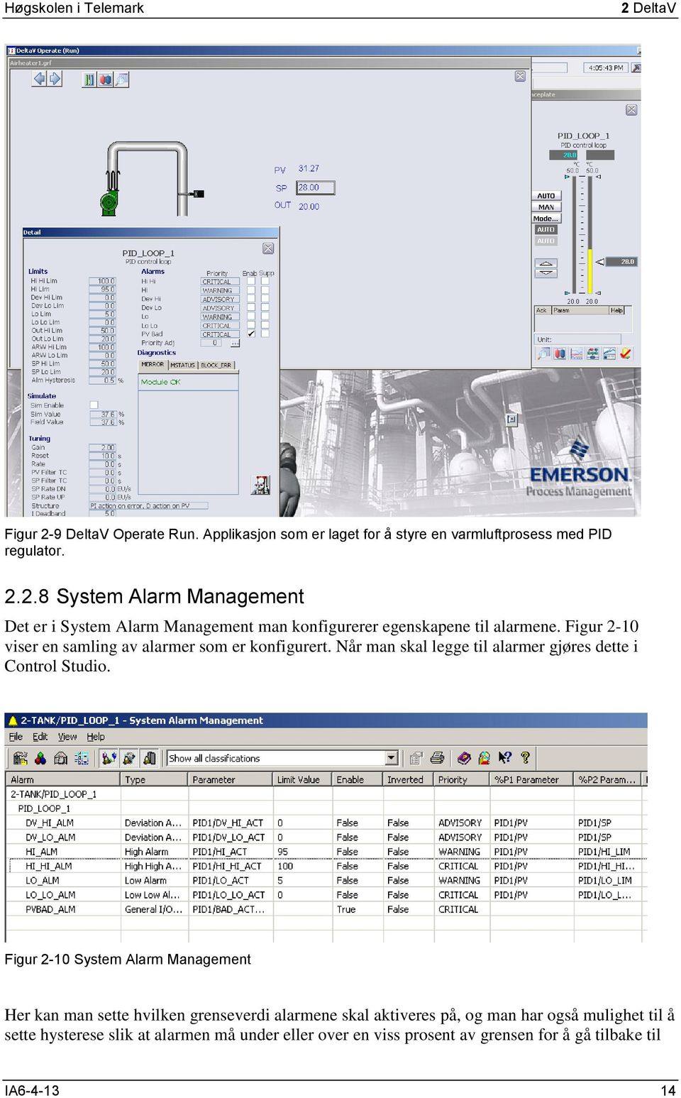 Figur 2-10 System Alarm Management Her kan man sette hvilken grenseverdi alarmene skal aktiveres på, og man har også mulighet til å sette