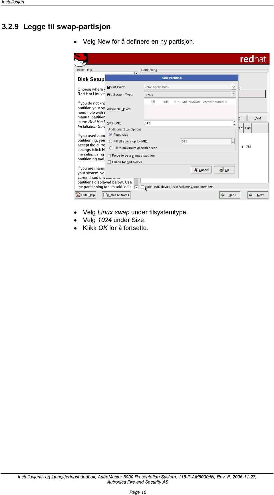 Velg Linux swap under filsystemtype.