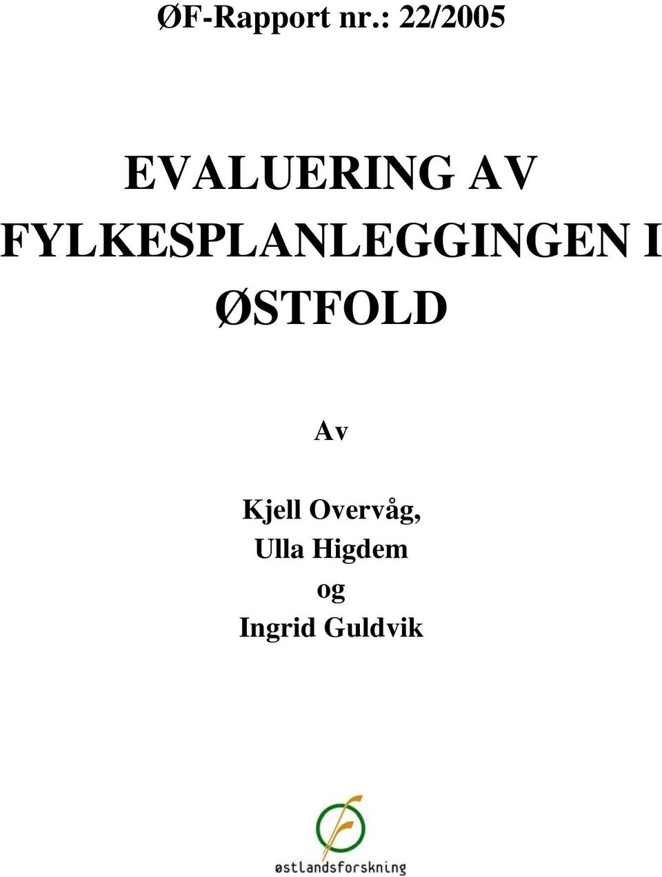 FYLKESPLANLEGGINGEN I