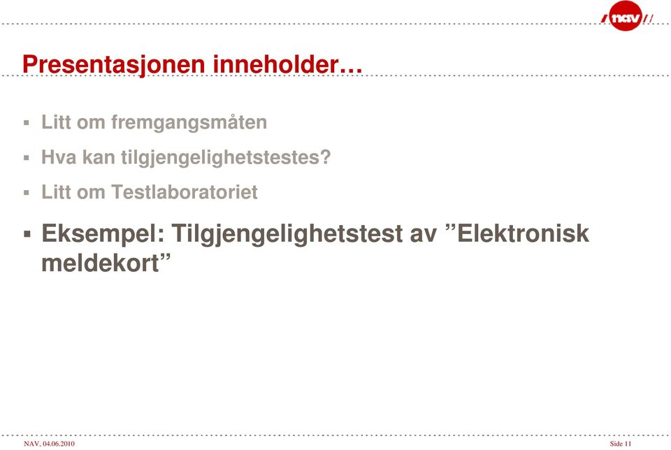 Litt om Testlaboratoriet Eksempel: