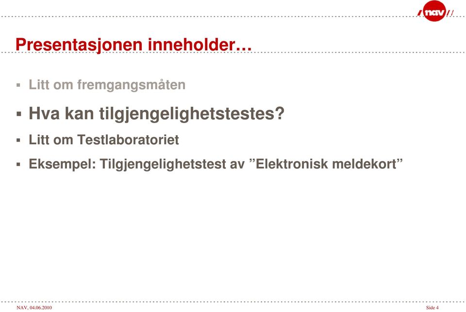 Litt om Testlaboratoriet Eksempel: