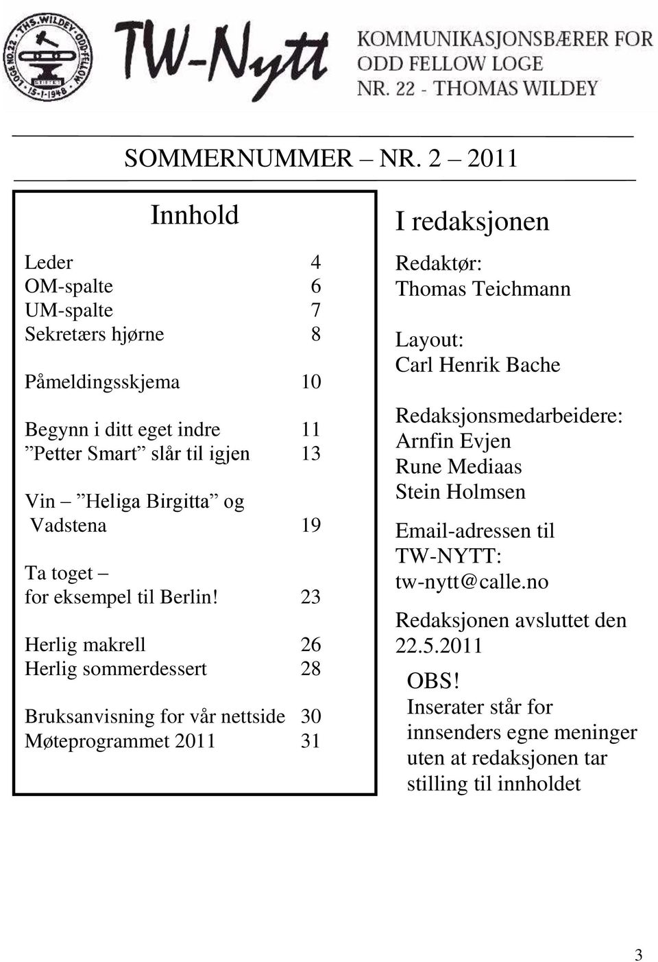 Birgitta og Vadstena 19 Ta toget for eksempel til Berlin!