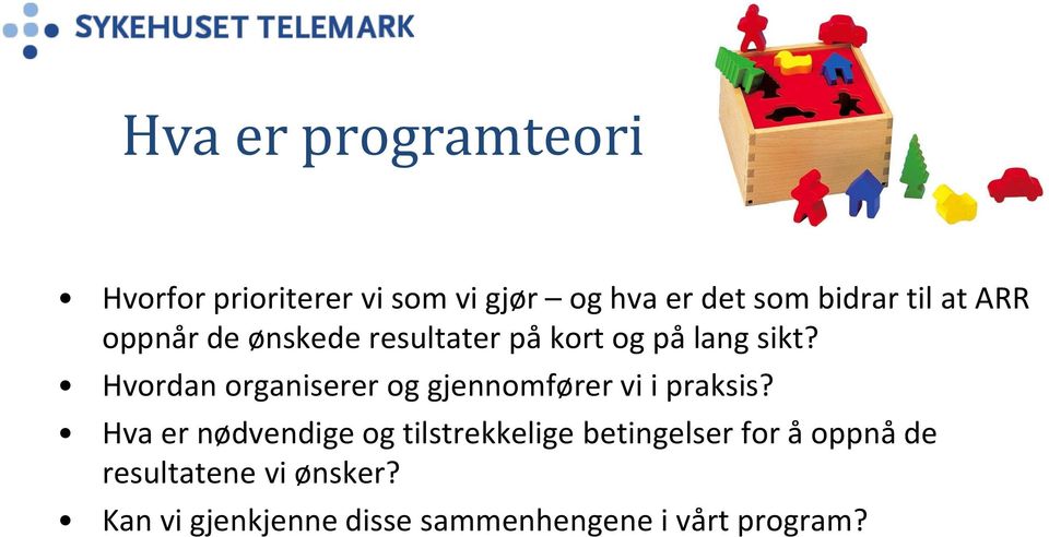 Hvordan organiserer og gjennomfører vi i praksis?