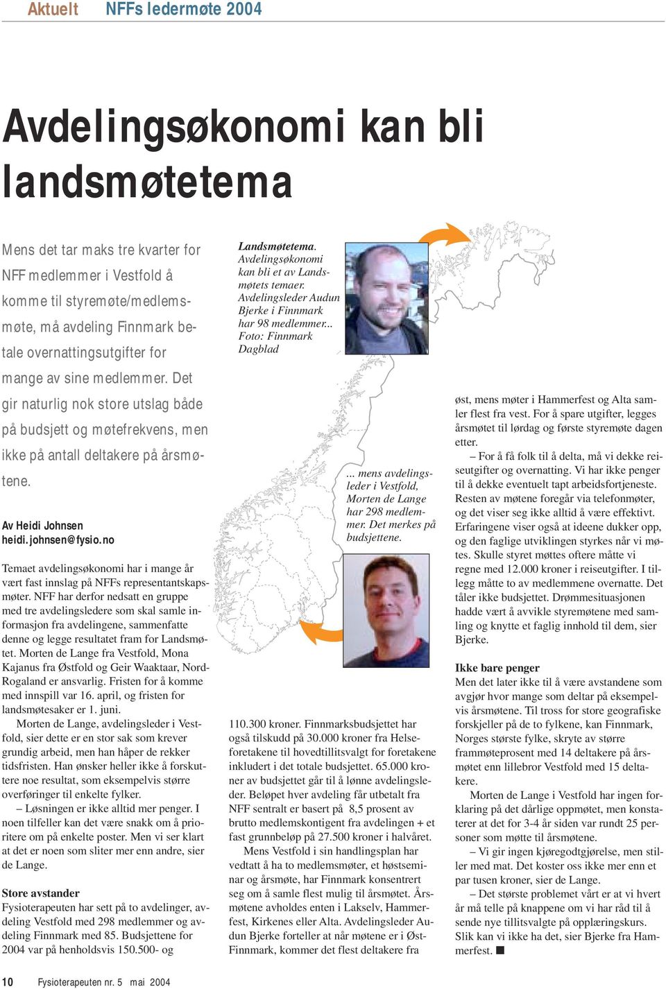 no Temaet avdelingsøkonomi har i mange år vært fast innslag på NFFs representantskapsmøter.