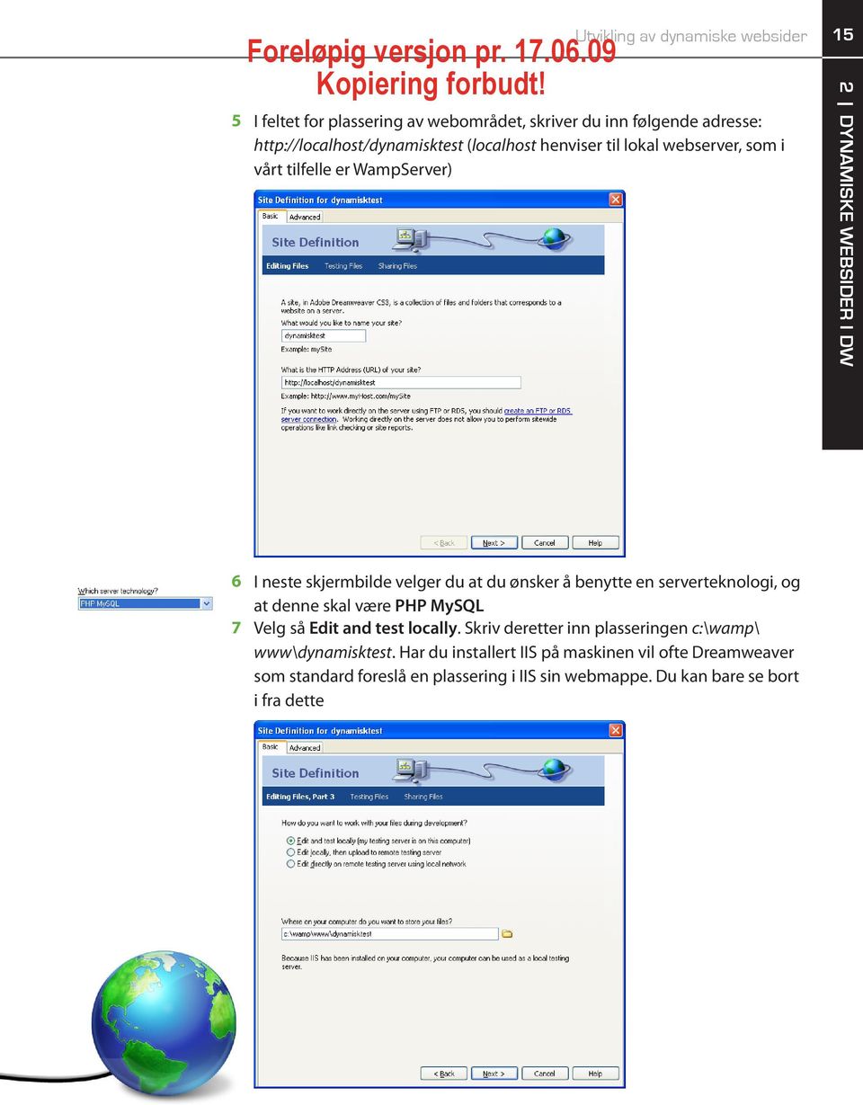 ønsker å benytte en serverteknologi, og at denne skal være PHP MySQL 7 Velg så Edit and test locally.