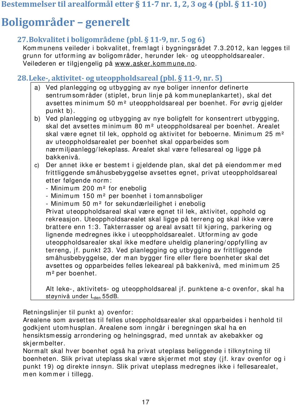 asker.kommune.no. 28. Leke-, aktivitet- og uteoppholdsareal (pbl. 11-9, nr.