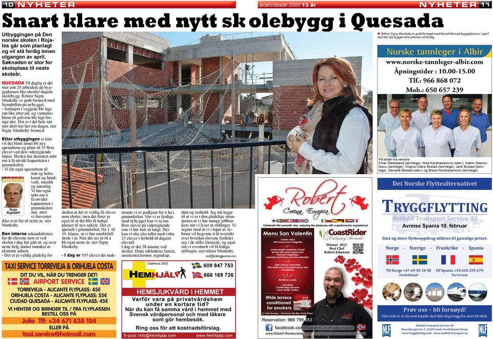 Rektor Signy Munkeby er godt fornøyd med fremdriften på nybygget. - Isolasjon i veggene ble lagt inn like etter jul, og varmekablene til gulvene ble lagt forrige uke.