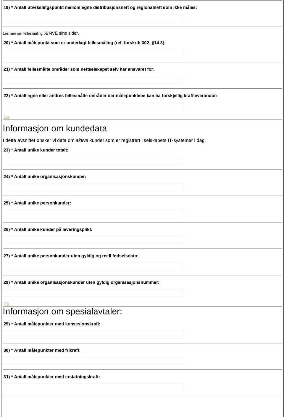 Informasjon om kundedata I dette avsnittet ønsker vi data om aktive kunder som er registrert i selskapets IT systemer i dag.