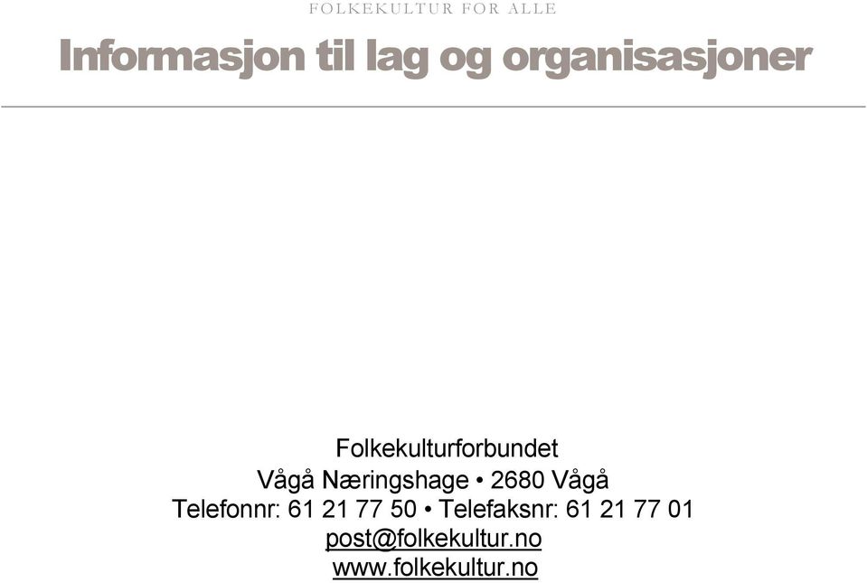 Vågå Telefonnr: 61 21 77 50 Telefaksnr: 61