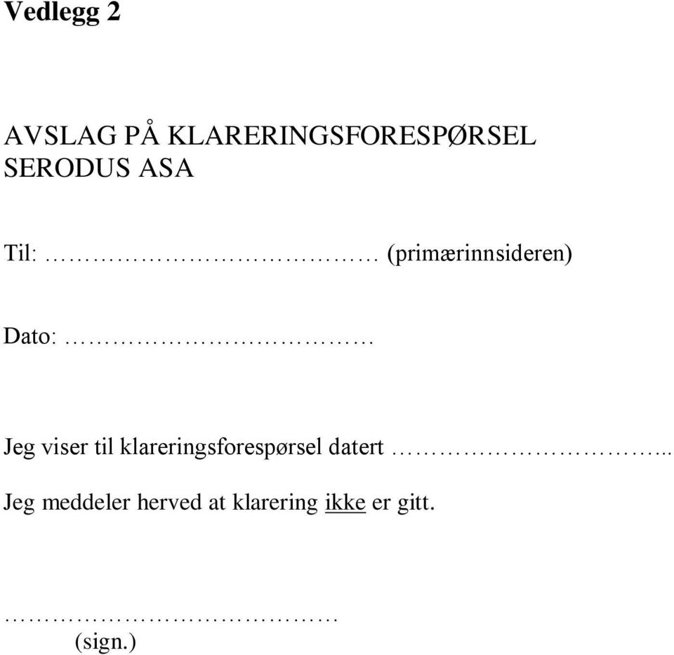 viser til klareringsforespørsel datert.