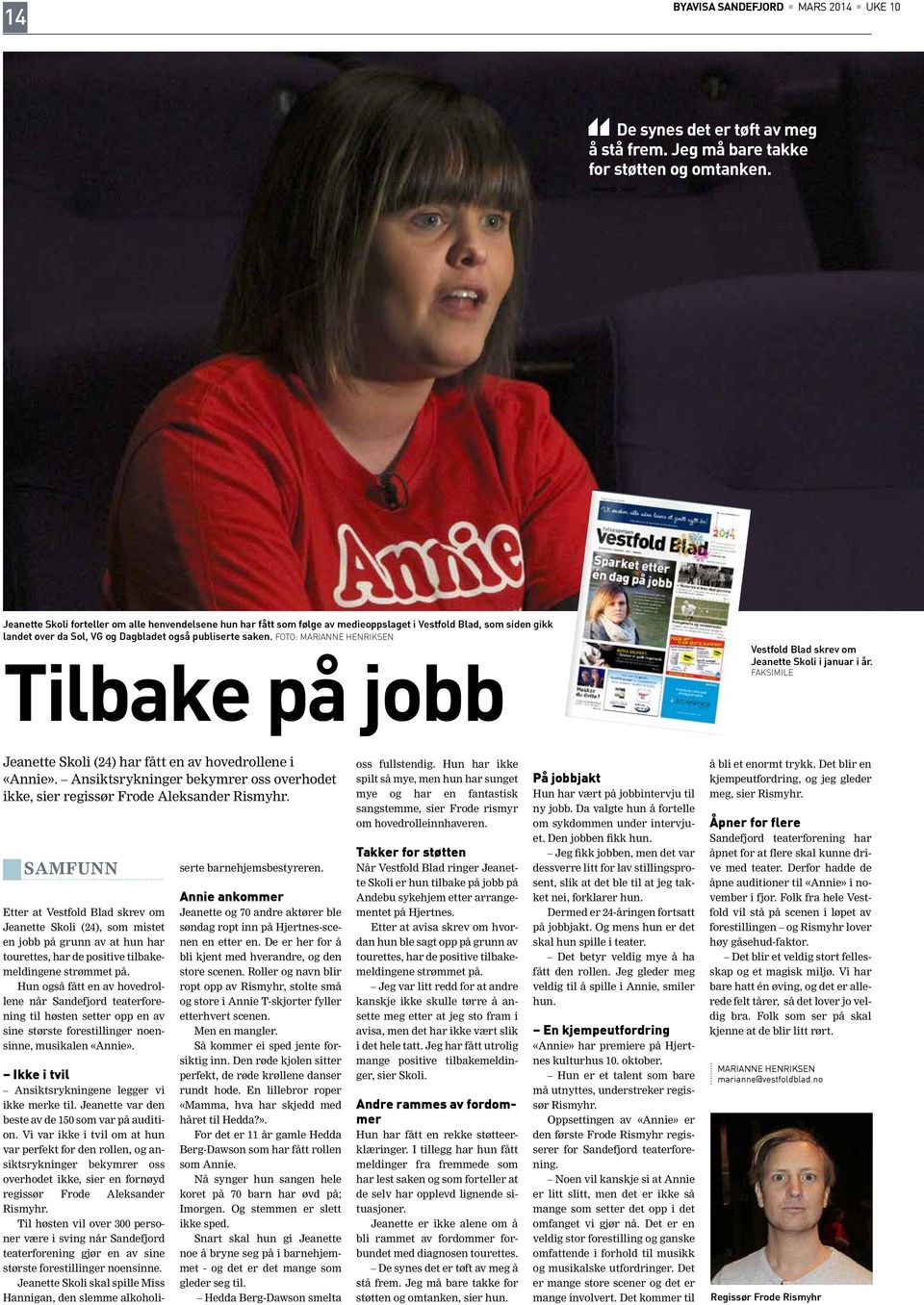 Foto: Marianne Henriksen Tilbake på jobb Vestfold Blad skrev om Jeanette Skoli i januar i år. FAKSIMILE Jeanette Skoli (24) har fått en av hovedrollene i «Annie».