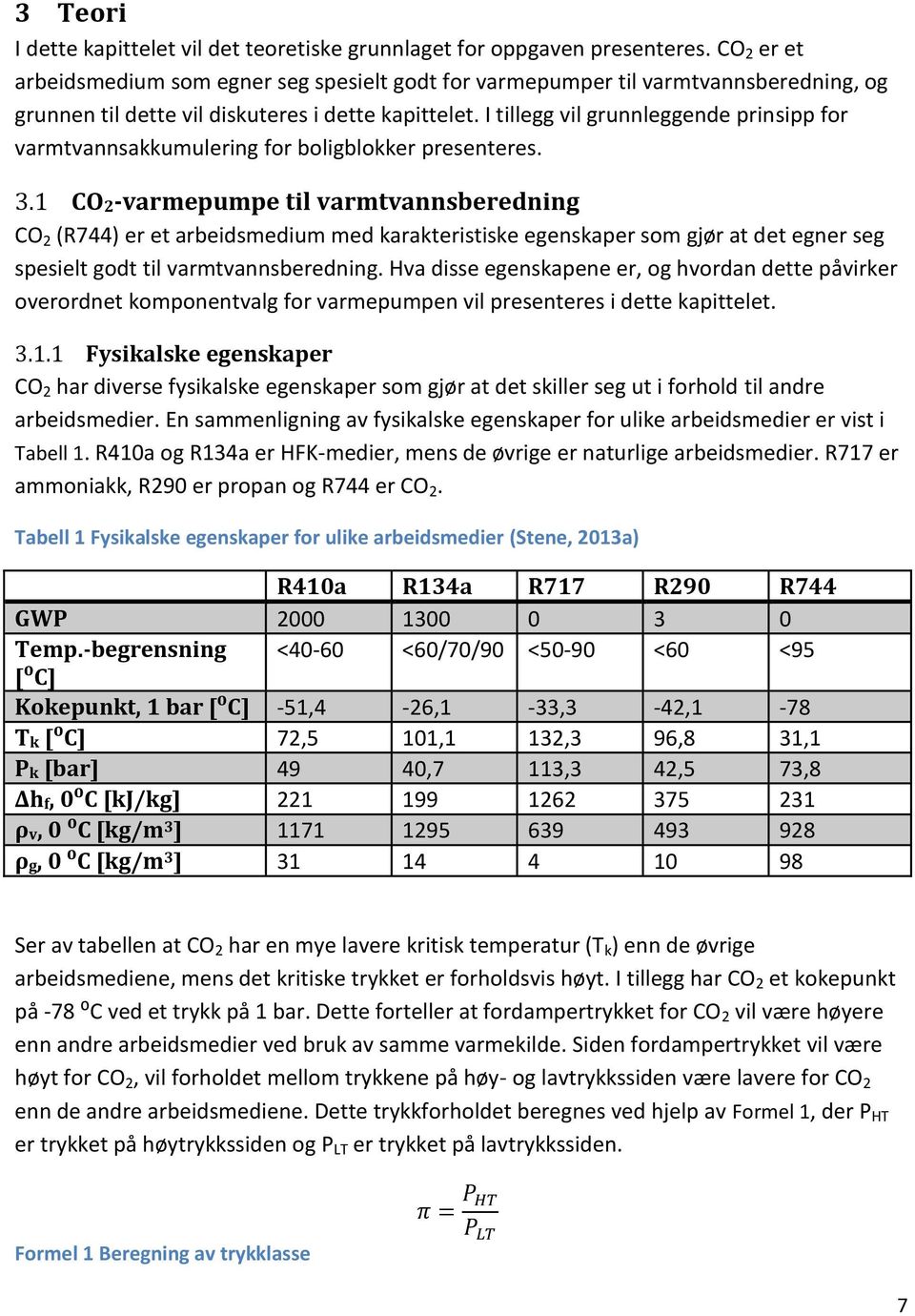 I tillegg vil grunnleggende prinsipp for varmtvannsakkumulering for boligblokker presenteres. 3.