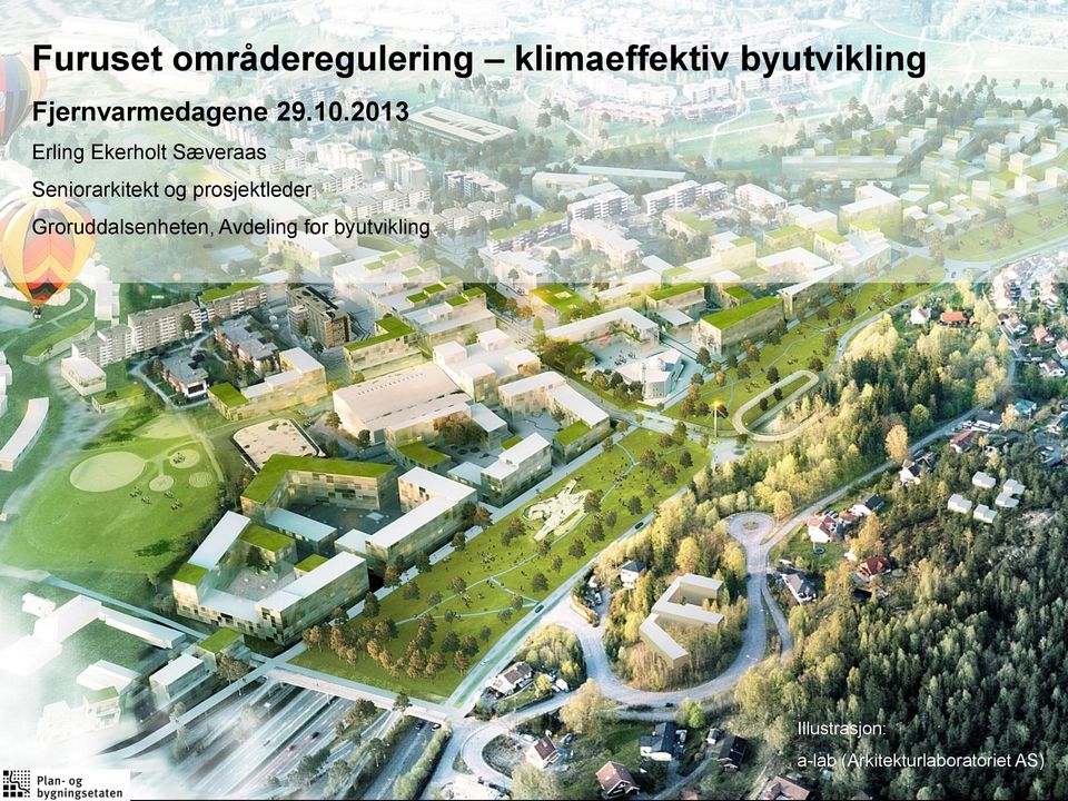 2013 Erling Ekerholt Sæveraas Seniorarkitekt og