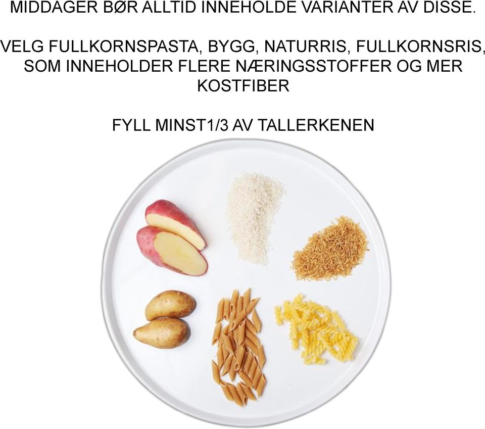 VELG FULLKORNSPASTA, BYGG, NATURRIS,