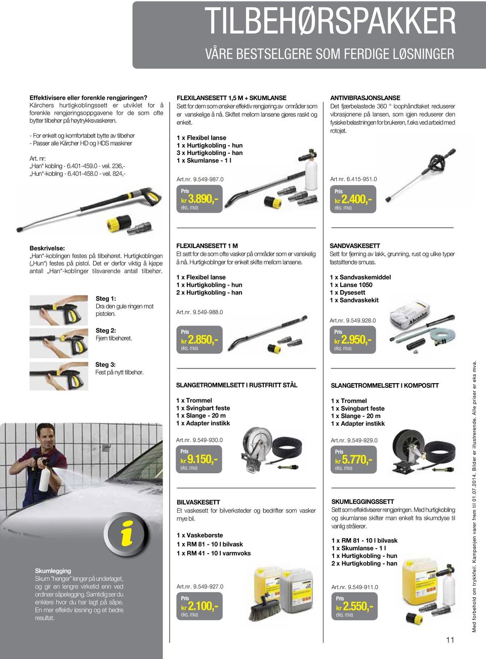 - For enkelt og komfortabelt bytte av tilbehør - Passer alle Kärcher HD og HDS maskiner Art. nr: Han kobling - 6.401-459.0 - veil.