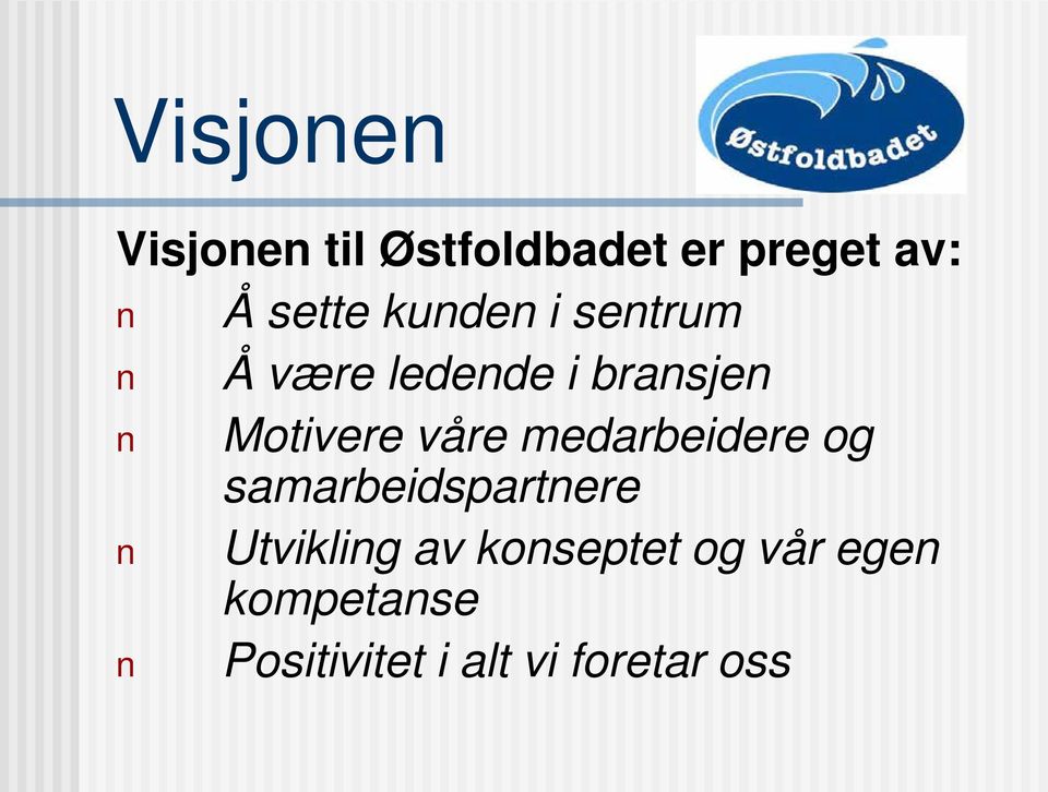 medarbeidere og samarbeidspartnere Utvikling av