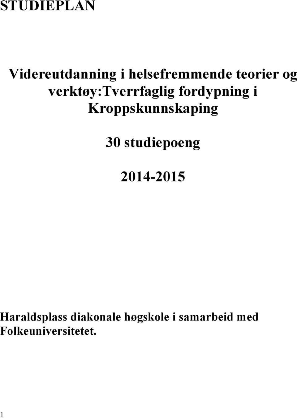 Kroppskunnskaping 30 studiepoeng 2014-2015