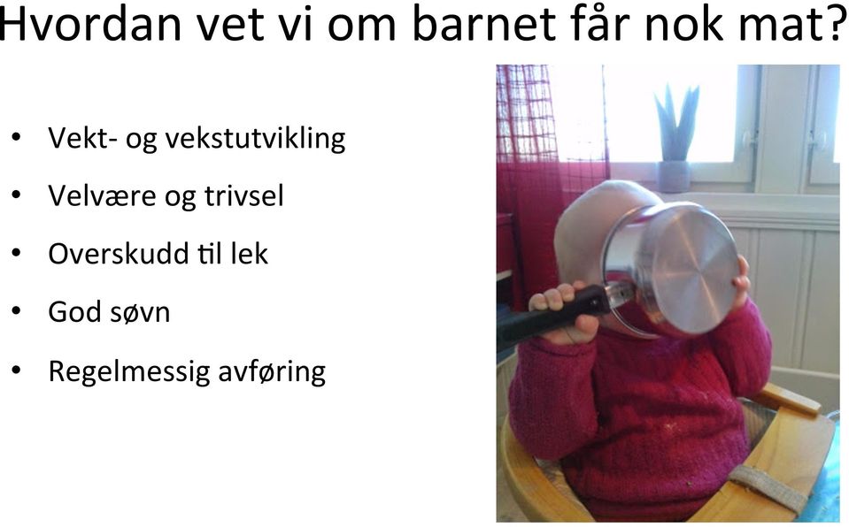 Vekt- og vekstutvikling Velvære