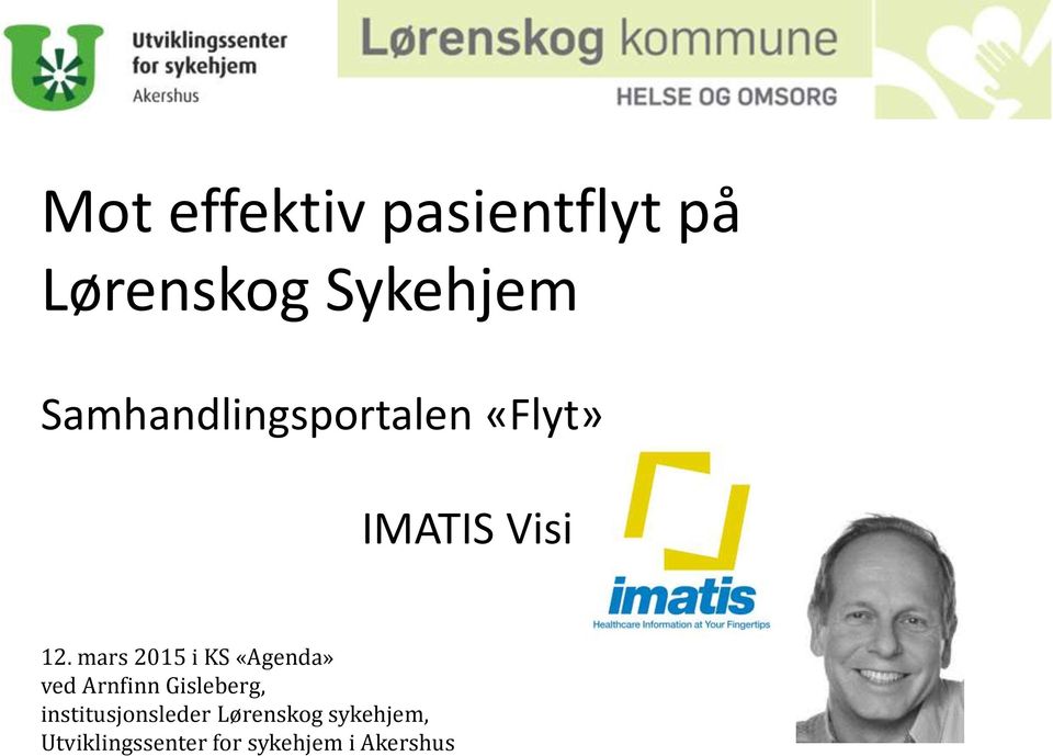 mars 2015 i KS «Agenda» ved Arnfinn Gisleberg,