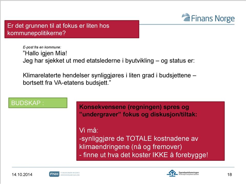 budsjettene bortsett fra VA-etatens budsjett.