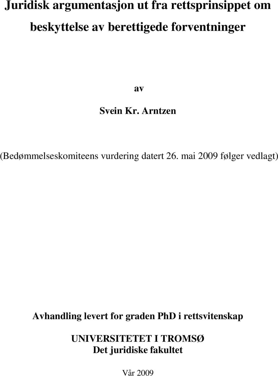 Arntzen (Bedømmelseskomiteens vurdering datert 26.