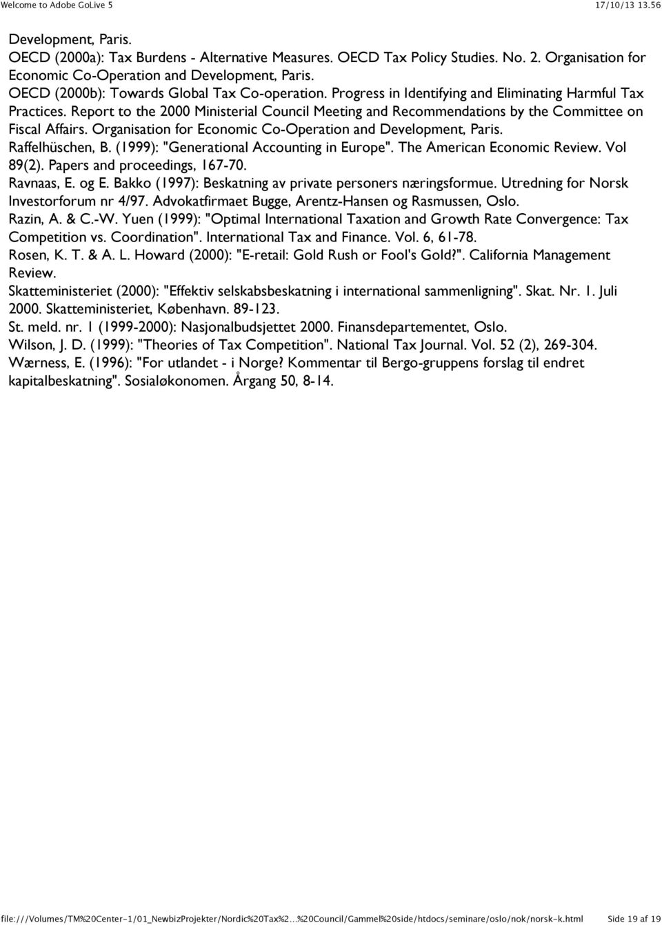 Report to the 2000 Ministerial Council Meeting and Recommendations by the Committee on Fiscal Affairs. Organisation for Economic Co-Operation and Development, Paris. Raffelhüschen, B.