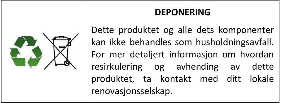 For mer detaljert informasjon om hvordan resirkulering og