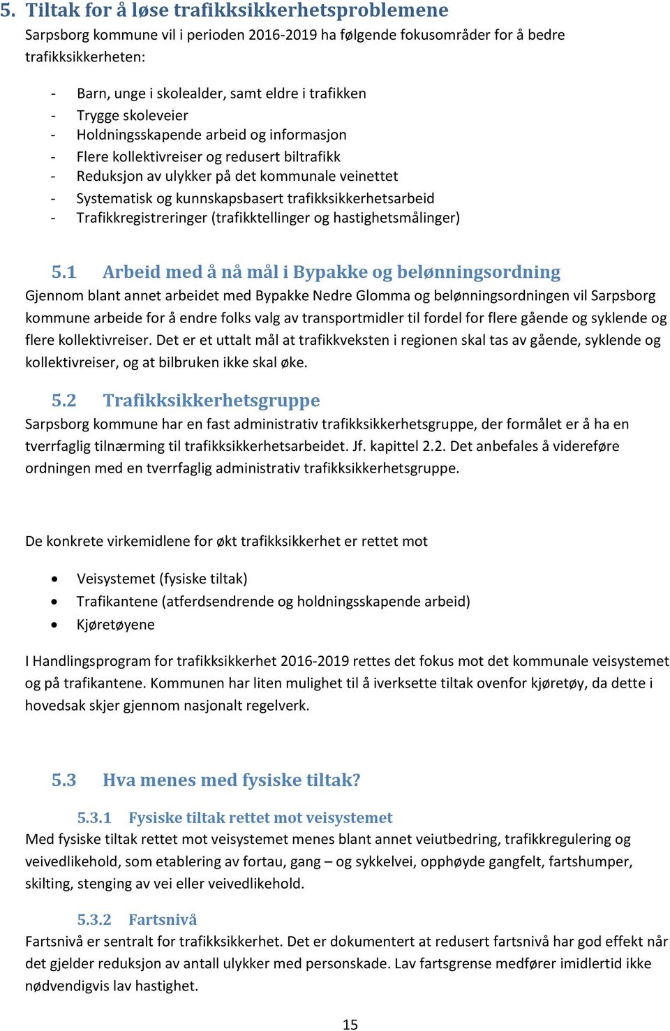 trafikksikkerhetsarbeid - Trafikkregistreringer (trafikktellinger og hastighetsmålinger) 5.