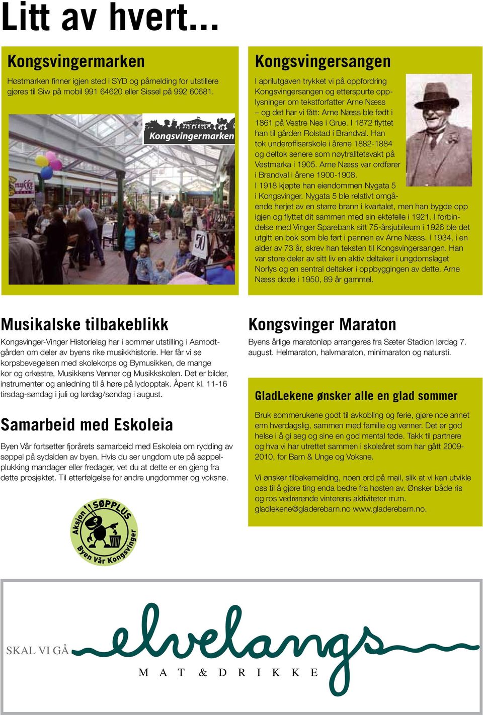 I 1872 flyttet han til gården Rolstad i Brandval. Han tok underoffiserskole i årene 1882-1884 og deltok senere som nøytralitetsvakt på Vestmarka i 1905.