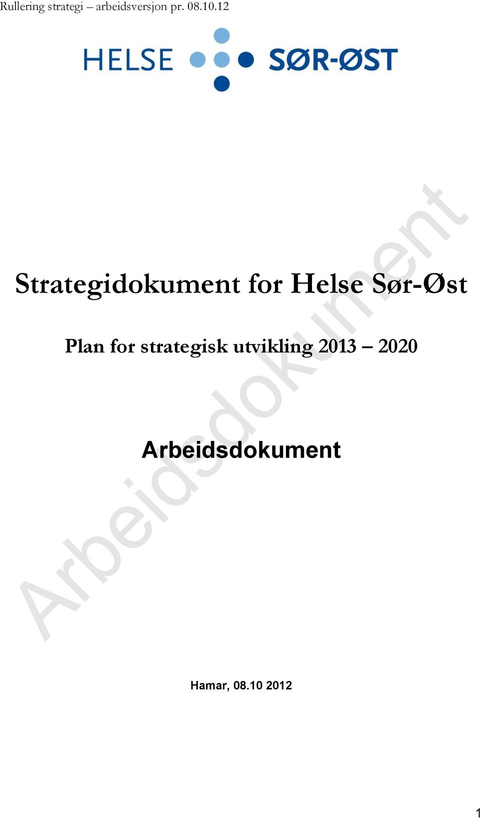 strategisk utvikling 2013