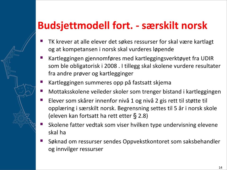 UDIR som ble obligatorisk i 2008.