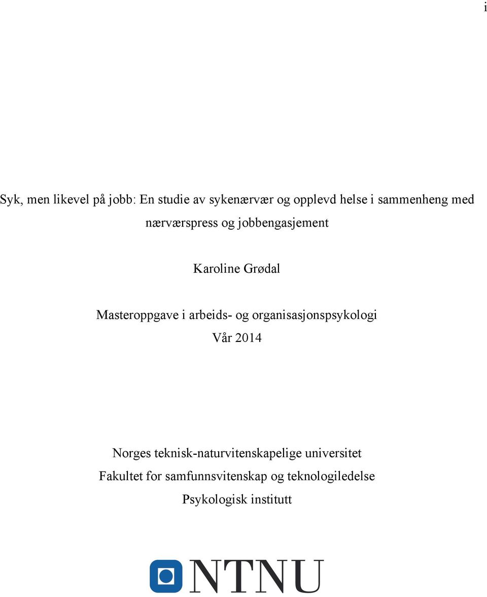arbeids- og organisasjonspsykologi Vår 2014 Norges teknisk-naturvitenskapelige