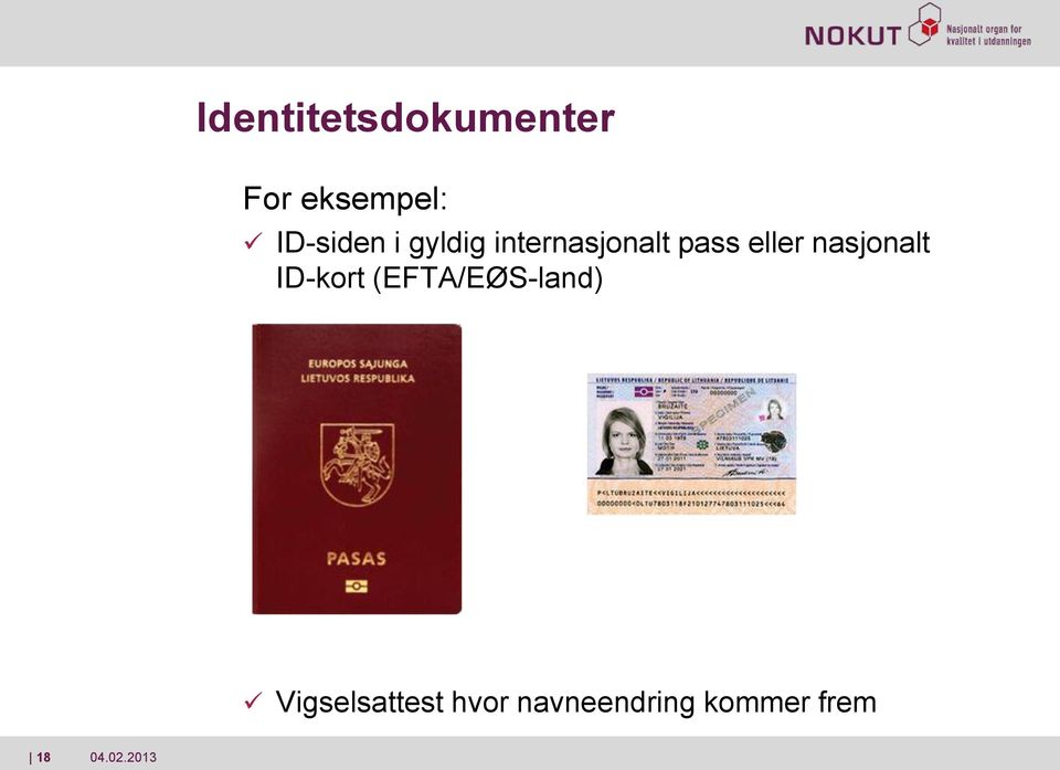 eller nasjonalt ID-kort (EFTA/EØS-land)
