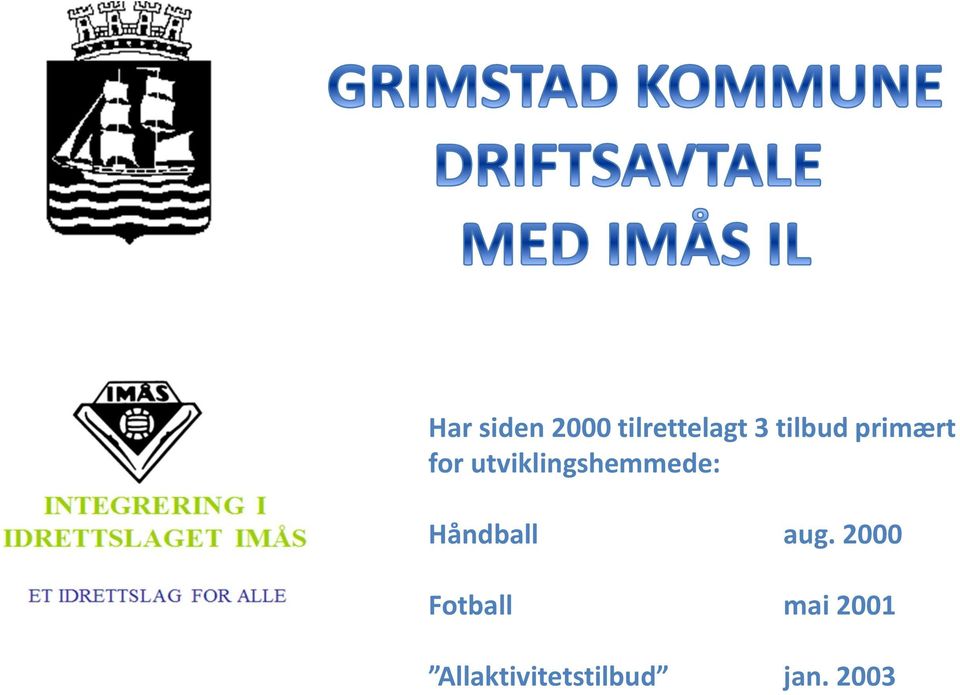 utviklingshemmede: Håndball aug.