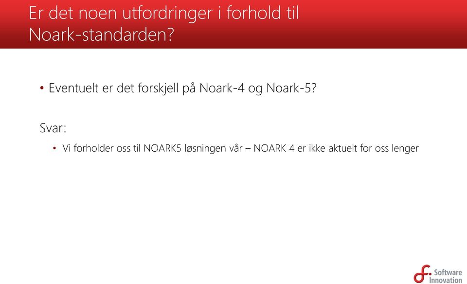 Eventuelt er det forskjell på Noark-4 og Noark-5?