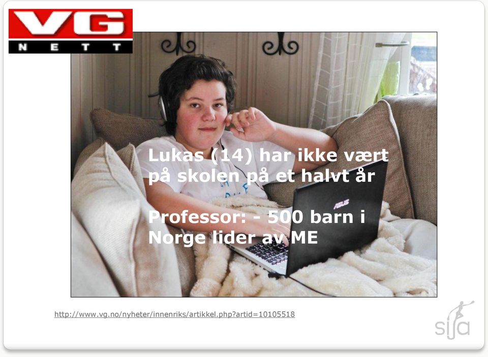 Norge lider av ME http://www.vg.