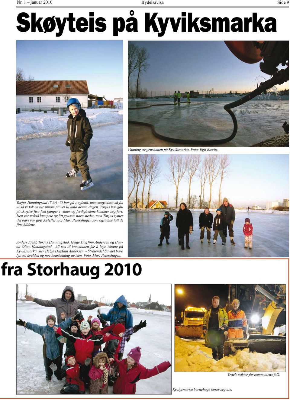 Torjus har gått på skøyter fire-fem ganger i vinter og ferdighetene kommer seg fort!