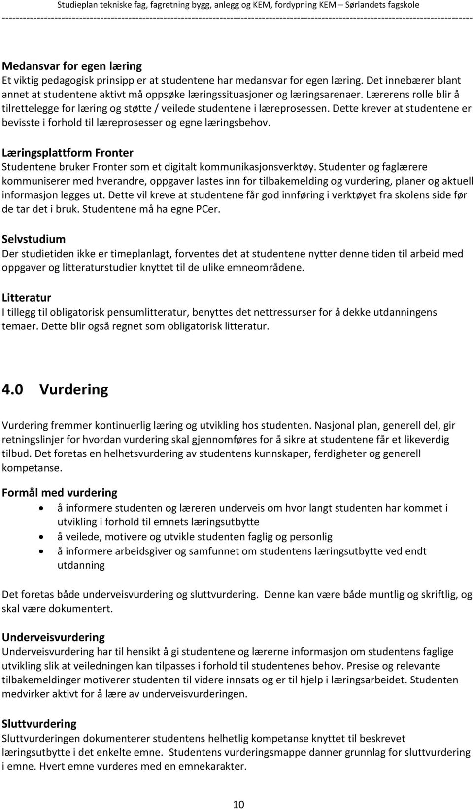 Læringsplattform Fronter e bruker Fronter som et digitalt kommunikasjonsverktøy.