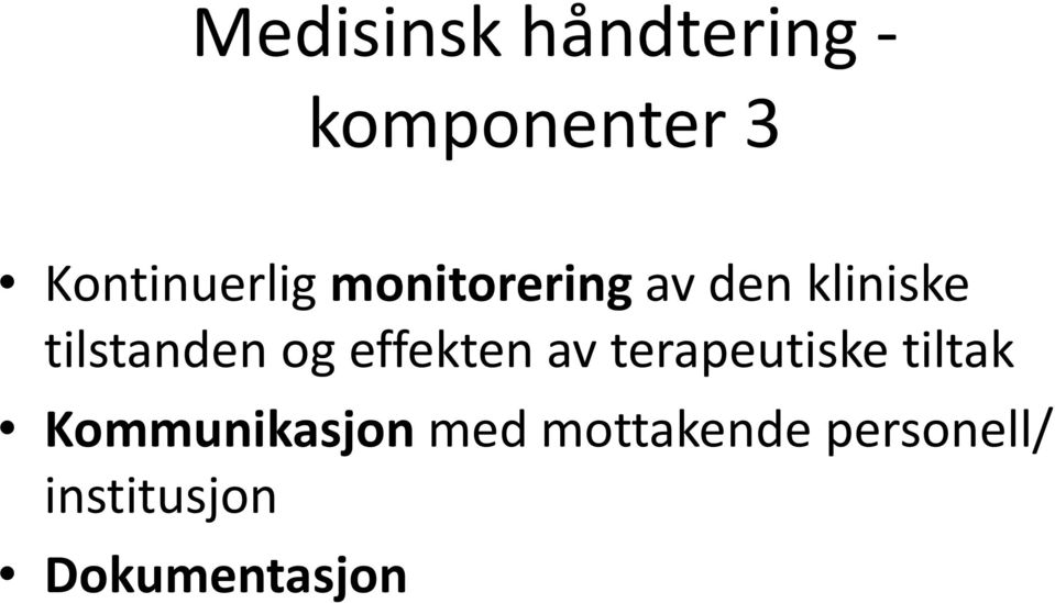 tilstanden og effekten av terapeutiske tiltak